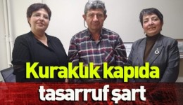 kuraklık kapıda